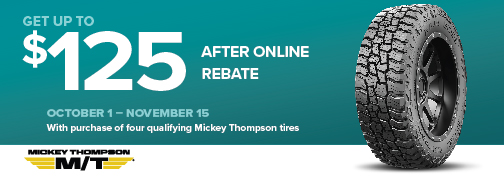 Mickey Thompson 4 Tire, $100 Prepaid Visa Card, Mail in Rebate 10/01/2024 thru 11/15/2024 rebate